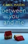 Carol Mason - Between You and Me