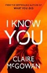 Claire McGowan - I Know You