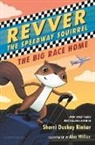 Sherri Duskey Rinker, Rinker Sherri Duskey, Alex Willan - Revver the Speedway Squirrel: The Big Race Home
