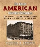Stephen H Provost, Stephen H. Provost - The Great American Shopping Experience