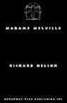 Richard Nelson - Madame Melville
