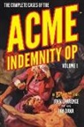 Jan Dana, John Lawrence - The Complete Cases of the Acme Indemnity Op, Volume 1