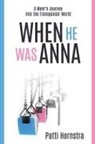 Patti Hornstra - When He Was Anna