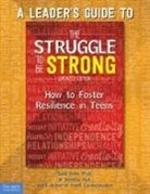 Al Desetta, Keith Hefner, Sybil Wolin - A Leader's Guide to the Struggle to Be Strong