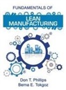 Don T. Phillips, Berna E. Tokgoz - Fundamentals of Lean Manufacturing