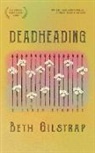 Beth Gilstrap - Deadheading and Other Stories