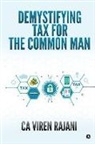 Ca Viren Rajani - Demystifying Tax for the Common Man