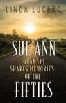 Linda Lucero - Sue Ann (Granny) Shares Memories of the Fifties
