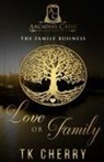Tk Cherry - Love or Family