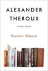 Steven Moore - Alexander Theroux