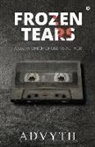 Advyth - Frozen Tears: A Story Which Chose its Author