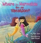 Kim Ann, Nejla Shojaie - Where Do Mermaids Go on Vacation?