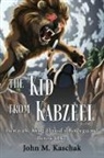John M. Kaschak - The Kid from Kabzeel