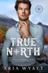 Aria Wyatt - True North
