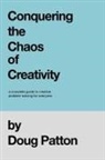 Doug Patton - Conquering the Chaos of Creativity