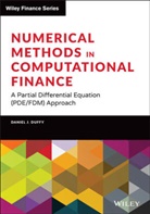 Daniel J Duffy, Daniel J. Duffy, Daniel J. (Datasim Education Bv) Duffy, DJ Duffy, Duffy Daniel J. - Numerical Methods in Computational Finance