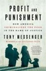Tony Messenger - Profit and Punishment