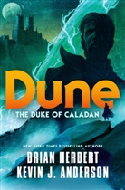 Herbert Anderson, Kevin J. Anderson, Kevin J. Brian, B Anderson Kevin Herbert, Brian Herbert - Dune: The Duke of Caladan