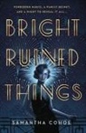 Samantha Cohoe - Bright Ruined Things