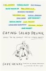 Gabe Henry, Emily Flake - Eating Salad Drunk