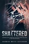 Shamika White-Jefferson - Shattered