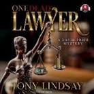 Tony Lindsay, Matthew J. Harris - One Dead Lawyer (Audio book)