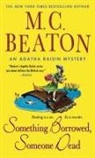 M. C. Beaton - Something Borrowed, Someone Dead