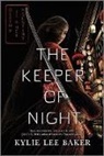 Kylie Lee Baker - The Keeper of Night