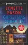 Lynette Eason, Lynette/ Scott Eason, Laura Scott - Christmas Cover-up / Her Mistletoe Protector