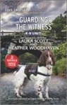 Laura Scott, Heather Woodhaven - GUARDING THE WITNESS