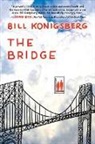 Bill Konigsberg - The Bridge