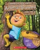 Sandra Markle, Howard Mcwilliam - What If You Had Animal Scales!? Or other animal coats?