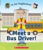 Jodie Shepherd, Lisa Hunt - Meet a Bus Driver! (In Our Neighborhood)