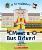 Jodie Shepherd, Lisa Hunt - Meet a Bus Driver! (In Our Neighborhood)