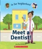 Annmarie Anderson, Lisa Hunt - Meet a Dentist! (In Our Neighborhood)