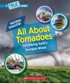 Cody Crane - All About Tornadoes (A True Book: Natural Disasters)