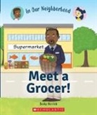 Becky Herrick, Lisa Hunt - Meet a Grocer! (In Our Neighborhood)