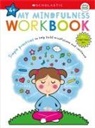 Scholastic - My Mindfulness Workbook: Scholastic Early Learners (My Growth Mindset)
