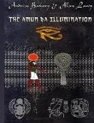 Andreas Bathory, Allan Lavey - The Amun Ra Illumination: Secrets from Ancient Egypt
