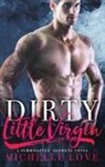Michelle Love - Dirty Little Virgin