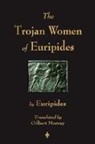 Euripides - The Trojan Women of Euripides