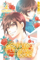 Saro Tekkotsu, Miyoshi Tomori, Miyoshi Toumori - Die Geschichte vom Untergang unserer Liebe. Bd.4. Bd.4