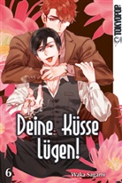 Waka Sagami - Deine Küsse lügen!. Bd.6