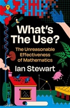 Ian Stewart, Professor Ian Stewart - What's the Use?