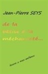 Jean-Pierre Seys - De la bêtise à la méchanceté: Lettre à mes enfants