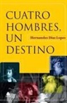 Hernandes Lopes - Cuatro Hombres Un Destino