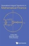 Alexander Lipton, Andrey Itkin, Alexander Lipton & Dmitry Andrey Itkin, Dmitry Muravey, Andrey Itkin, Itkin Andrey... - Generalized Integral Transforms In Mathematical Finance