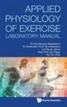 G Balasekaran, G. Balasekaran, Peggy Peck Kay Boey, Visvasuresh Victor Govind G Balasekaran, Govindasamy Balasekaran, Visvasuresh Victor Govindaswamy... - Applied Physiology Of Exercise Laboratory Manual