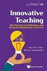 Alfred S Posamentier, Denise H Sutton, Denise H Sutton &amp; Alfred S Posamentier, Alfred S Posamentier, Alfred S. Posamentier, Denise H Sutton... - Innovative Teaching: Best Practices From Business And Beyond For Mathematics Teachers