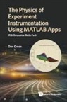 Dan Green, Dan Green, Daniel Green, Green Daniel - Physics Of Experiment Instrumentation Using Matlab Apps, The: With Companion Media Pack